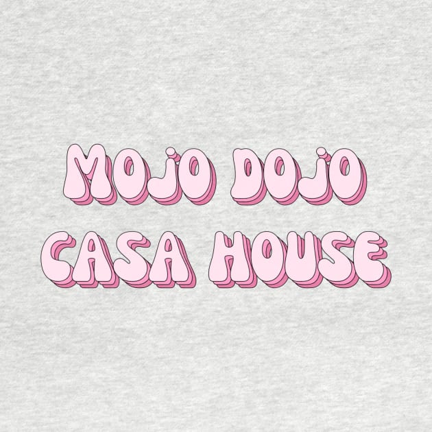 Mojo Dojo House House by mrnart27